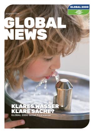 Ein kleines Kind mit blonden Locken trinkt Wasser, welches aus einem Waschbecken sprudelt. Darüber ist das GLOBAL2000-Logo zu sehen sowie der Titel: GLOBAL NEWS, unten steht: Klares Wasser – Klare Sache?